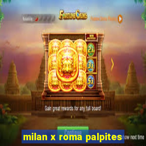 milan x roma palpites